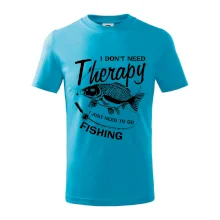 I dont need therapy - fishing