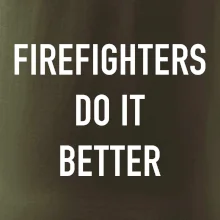 Firefighters Do It Better
