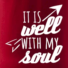It is well with my soul It is well with my soul