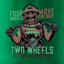 Two Wheels Move the Soul