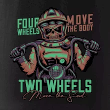 Two Wheels Move the Soul