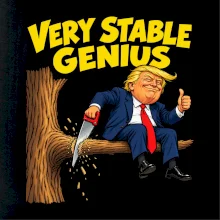 Donald Trump řeže vlastní větev Very stable genius