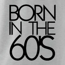 Born In The 60's