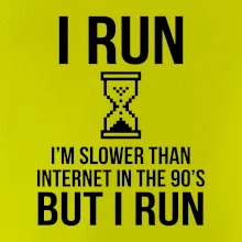 I run slower then internet