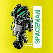 Spaceman trouble