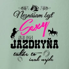 Neznášam byť sexy - Jazdkyňa Neznášam byť sexy - Jazdkyňa