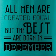 All men are created equal december