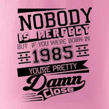 Nobody is perfect - 1985
