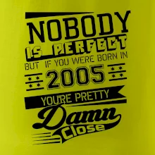 Nobody is perfect - 2005