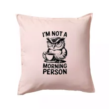 I'm not a morning person sova I'm not a morning person sova