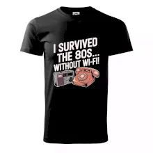 I survived the 80s without WI-FI I survived the 80s without WI-FI