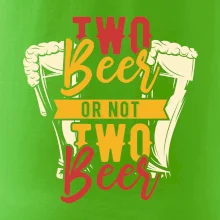 Two beer or not two beer