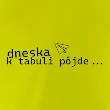 Dneska k tabuli pôjde