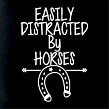 Easily Distracted by Horse