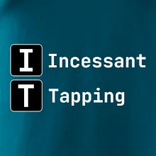 IT Nápis Incessant Tapping