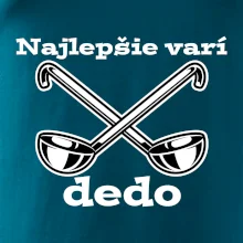 Najlepšie varí dedo
