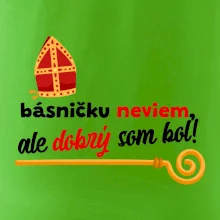 Básničku neviem, ale dobrý som bol!
