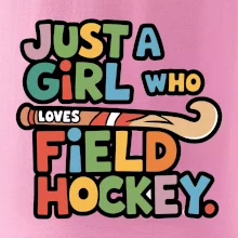 Farebný nápis Just a girl who loves field hockey