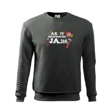 Ak to neopravim ja, tak nikto Ak to neopravim ja, tak nikto