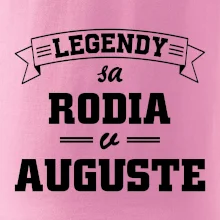 Legendy sa rodia v auguste