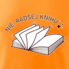 Nie, radšej knihu Nie, radšej knihu