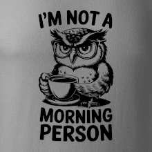 I'm not a morning person sova