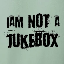 Iam not a jukebox - na prsiach