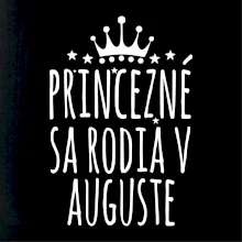 Princezné sa rodia v auguste