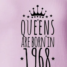 Queens are born in 1968 Queens are born in 1968