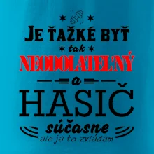 Neodolateľný hasič Neodolateľný hasič