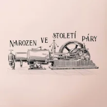 Narozen ve století páry
