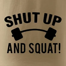 Shut up and squat