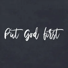 Put God first písací nápis