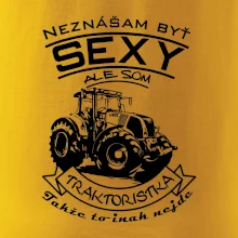 Neznášam byť sexy - Traktoristaka - Traktor