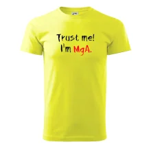 Trust me I´m  MgA. / Ver mi som MgA.