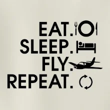 Eat sleep fly repeat