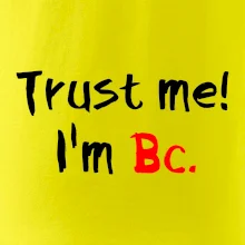 Trust me I´m  Bc. / Ver mi som Bc. Trust me I´m  Bc. / Ver mi som Bc.