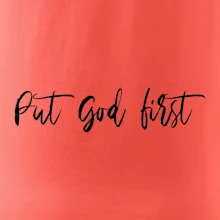 Put God first písací nápis