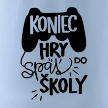Koniec hry, späť do školy