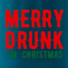 Merry Drunk I'm Christmas