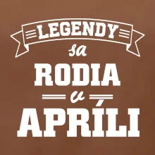 Legendy sa rodia v apríli