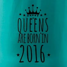 Queens are born in 2016