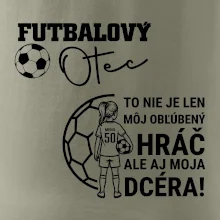 Futbalový otec - jedna dcéra (vaše meno a číslo)