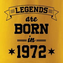 Legends are born in 1972
