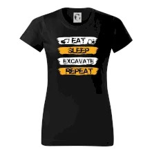 Eat Sleep Excavate Repeat