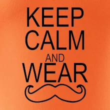 Keep calm and wear mustache Keep calm and wear mustache