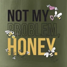 Not my problem, honey