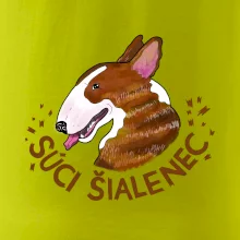 Bulterier Súci šialenec (Pecka design)