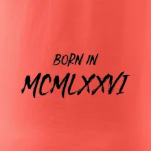 Born in - Rímske číslo 1976