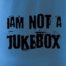 Iam not a jukebox - na prsiach Iam not a jukebox - na prsiach